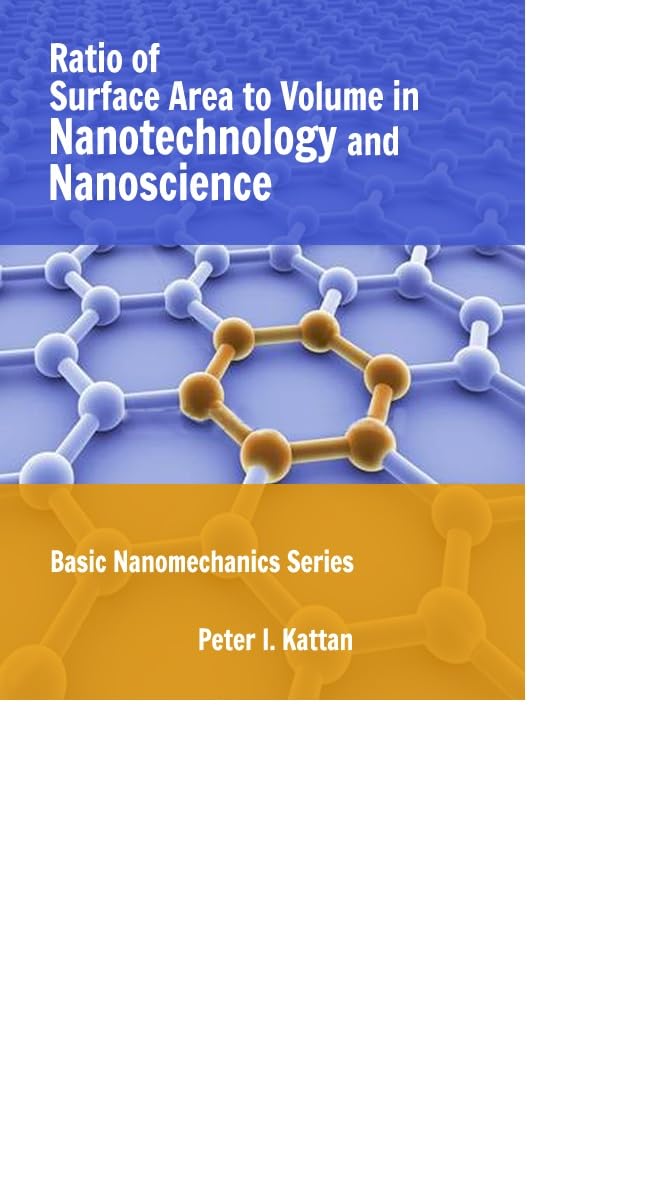 Cover of Ratio of Surface Area to Volume in Nanotechnology and Nanoscience (Basic Nanomechanics Series)