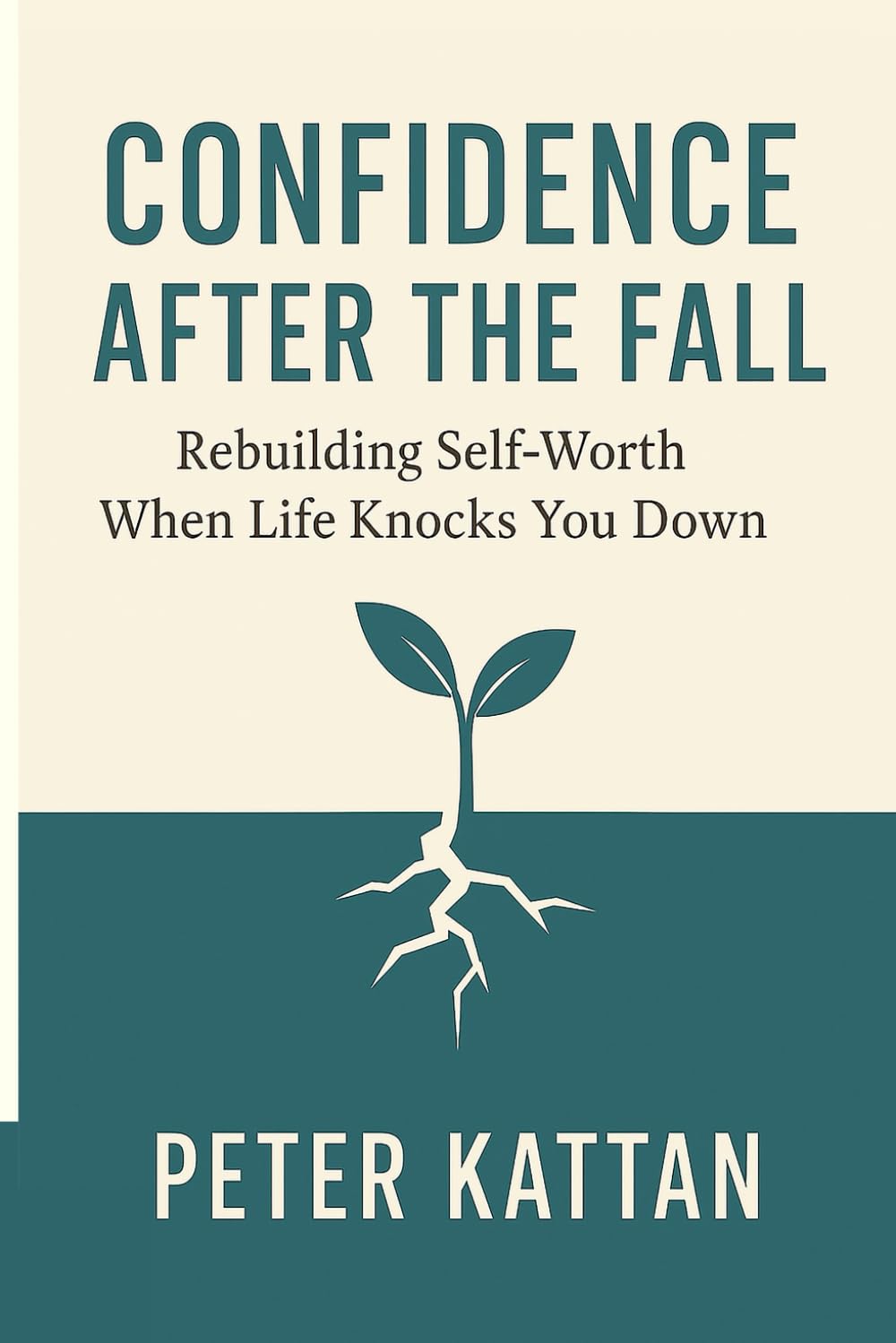 Cover of Confidence After the Fall: Rebuilding Self-Worth When Life Knocks You Down